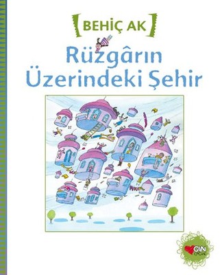 Rüzgarın Üzerindeki Şehir | Can Çocuk Yayınları