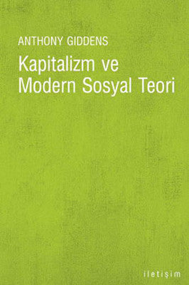 Kapitalizm ve Modern Sosyal Teori | İletişim Yayınları
