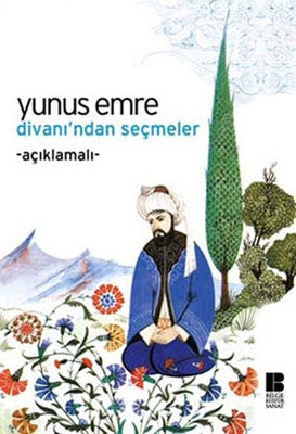Yunus Emre Divanı'ndan Seçmeler | Bilge Kültür Sanat