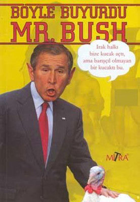 Böyle Buyurdu Mr.Bush | Mitra