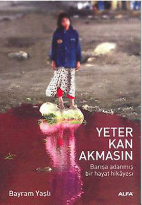 Yeter Kan Akmasın | Alfa Yayınları