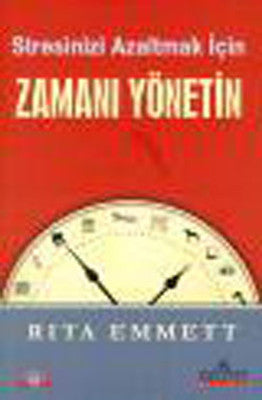 Stresinizi Azaltmak İçin Zamanı Yönetin | Kariyer Yayınları