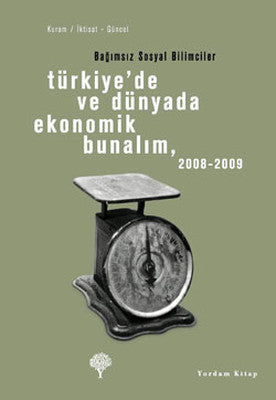 Türkiye'de ve Dünyada Ekonomik Bunalım 2008 - 2009 | Yordam Kitap