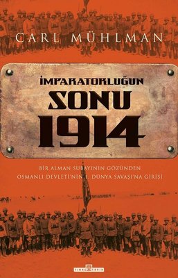 İmparatorluğun Sonu 1914 | Timaş Yayınları