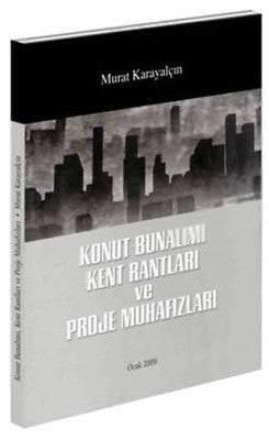 Konut Bunalımı Kent Rantları ve Proje Muhafızları | Boyut Yayın Grubu