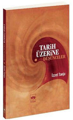 Tarih Üzerine Düşünceler | Ötüken Yayınları