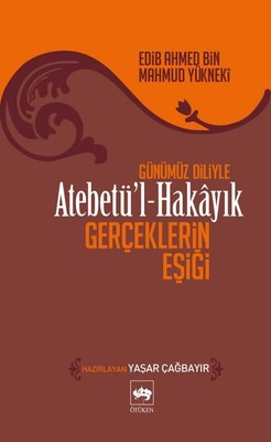 Atebetü'l-Hakayık - Gerçeklerin Eşiği | Ötüken Neşriyat Yayınları