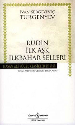 Rudin İlk Aşk İlkbahar Selleri - Hasan Ali Yücel Klasikleri | İş Bankası Kültür Yayınları