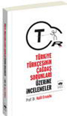 Türkiye Türkçesinin Çağdaş Sorunları Üzerine İncelemeler | Ötüken Yayınları