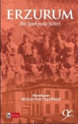 Erzurum - Bir İpek Şehri | Birey Yayıncılık