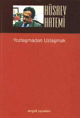 Yozlaşmadan Uzlaşmak | Dergah Yayınları