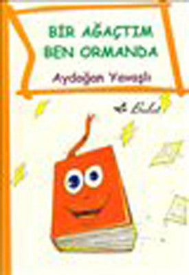 Bir Ağaçtım Ben Ormanda | Bulut Yayınları