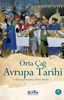 Orta Çağ Avrupa Tarihi | Bilge Kültür Sanat