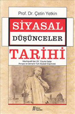 Siyasal Düşünceler Tarihi 2 - Machiavelli'den XX. Y.Y.a Kadar Avrupa ve Osmanlı-Türk Siyasal Düşün. | Gürer Yayınları
