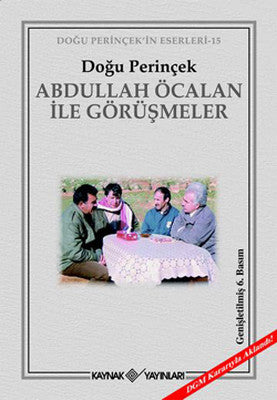 Abdullah Öcalan İle Görüşmeler | Kaynak Yayınları