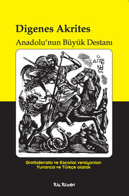 Digenes Akrites - Anadolu'nun Büyük Destanı | Kalkedon