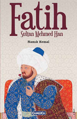 Fatih Sultan Mehmed Han | Çamlıca Basım Yayın