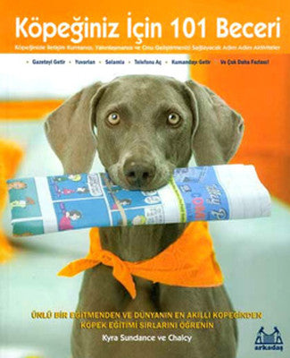 Köpeğiniz İçin 101 Beceri - Adım Adım Aktiviteler | Arkadaş Yayıncılık