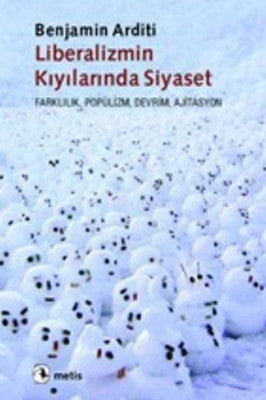 Liberalizmin Kıyılarında Siyaset | Metis Yayınları