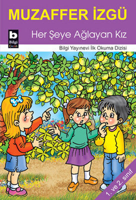 Her Şeye Ağlayan Kız | Bilgi Yayınevi