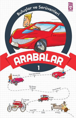 Buluşlar ve Serüvenleri - Arabalar | Genç Timaş