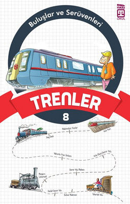 Buluşlar ve Serüvenleri - Trenler | Genç Timaş
