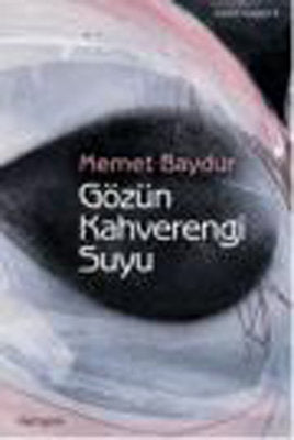 Gözün Kahverengi Suyu | İletişim Yayınları