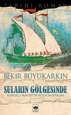 Suların Gölgesinde | Ötüken Neşriyat Yayınları