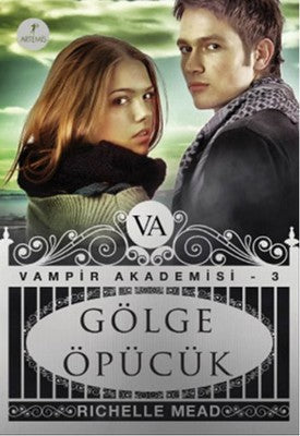 Gölge Öpücük - Vampir Akademisi 3.Kitap | Artemis Yayınları