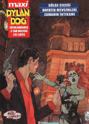 Maxi Dylan Dog Sayı-01: Gölge Çiçeği-Hayatın Mevsimleri-Zamanın İntikamı | Hozcomics