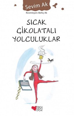Sıcak Çikolatalı Yolculuklar | Can Çocuk Yayınları
