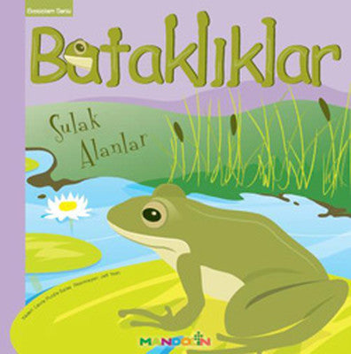 Ekosistem - 3/ Bataklıklar: Sulak Alanlar | Mandolin