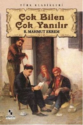 Çok Bilen Çok Yanılır | Anonim Yayınları