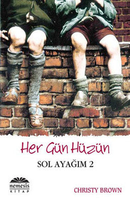 Her Gün Hüzün - Sol ayağım 2 | Nemesis Kitap