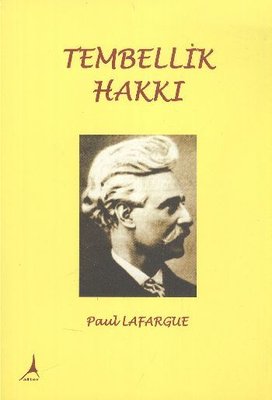 Tembellik Hakkı | Alter Yayınları