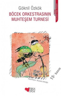 Böcek Orkestrasının Muhteşem Turnesi | Can Çocuk Yayınları