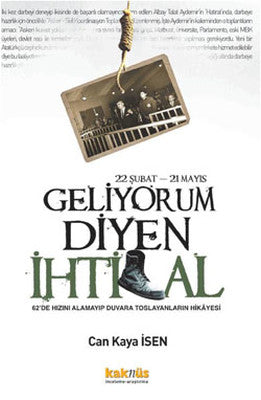 22 Şubat-22 Mayıs Geliyorum Diyen İhtilal | Kaknüs Yayınları