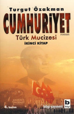 Cumhuriyet - Türk Mucizesi 2 | Bilgi Yayınevi