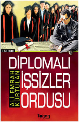 Diplomalı İşsizler Ordusu | Togan