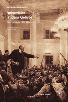 Bolşevikler İktidara Geliyor - Petrograd'da 1917 Devrimi | Yordam Kitap