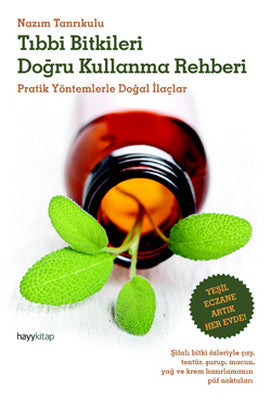 Tıbbi Bitkileri Doğru Kullanma Rehberi | Hayy Kitap