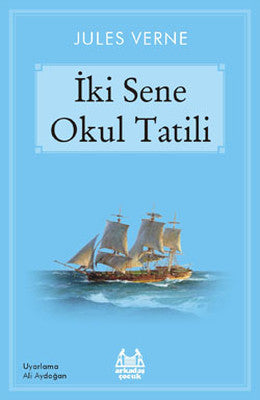 İki Sene Okul Tatili | Arkadaş Yayıncılık