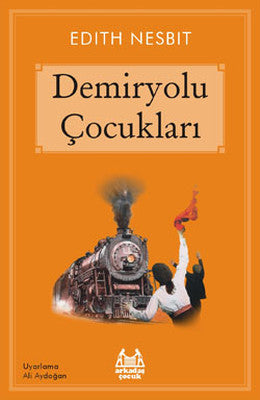Demiryolu Çocukları | Arkadaş Yayıncılık