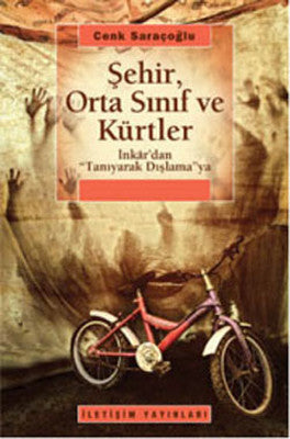 Şehir Orta Sınıf ve Kürtler | İletişim Yayınları