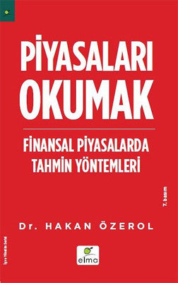 Piyasaları Okumak - Finansal Piyasalarda Tahmin Yöntemleri | Elma Yayınevi