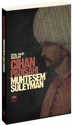 Cihan Padişahı Muhteşem Süleyman | Ötüken Yayınları