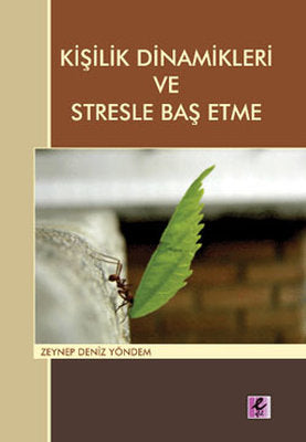 Kişilik Dinamikleri ve Stresle Baş Etme | Efil Yayınevi Yayınları