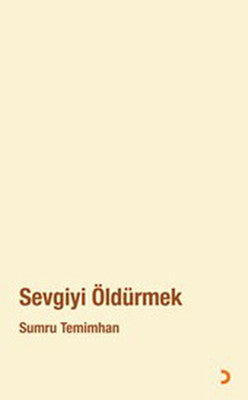 Sevgiyi Öldürmek | Cinius