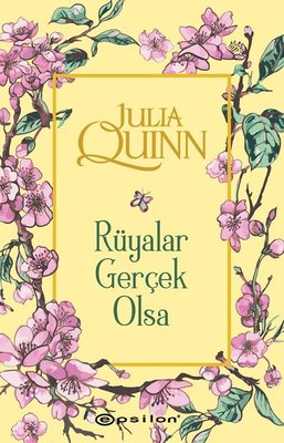 Bridgerton Serisi 4 - Rüyalar Gerçek Olsa | Epsilon Yayınevi - Roman Dizisi (İnce Kapak)