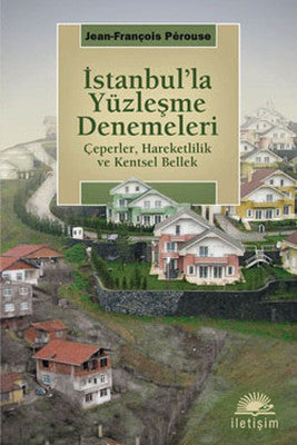 İstanbul'la Yüzleşme Denemeleri | İletişim Yayınları